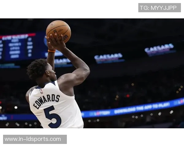 周四竞彩篮球焦点对决森林狼对阵骑士爱德华兹力争万分成就